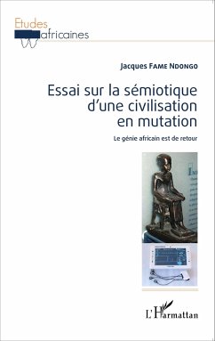 Essai sur la sémiotique d'une civilisation en mutation - Fame Ndongo, Jacques