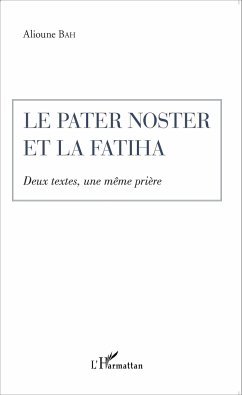Le Pater Noster et la Fatiha - Bah, Alioune