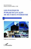 Les politiques publiques locales de sécurité intérieure