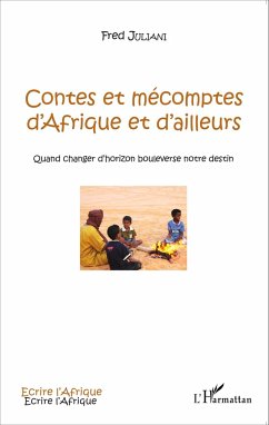 Contes et mécomptes d'Afrique et d'ailleurs - Juliani, Fred