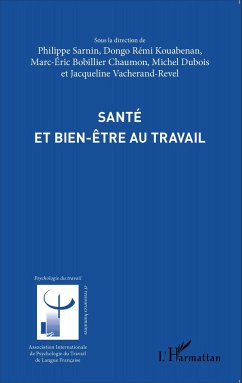 Santé et bien-être au travail - Sarnin, Philippe; Kouabenan, Dongo Rémi; Bobillier Chaumon, Marc-Éric; Vacherand-Revel, Jacqueline; Dubois, Michel