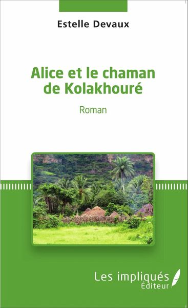Alice et le chaman de kolakhoure