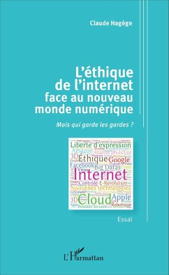 L'éthique de l'internet face au nouveau monde numérique - Hagège, Claude