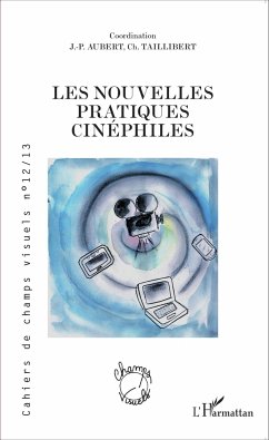 Les nouvelles pratiques cinéphiles - Taillibert, Christel; Aubert, Jean-Paul