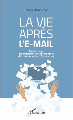 La vie après l'e-mail - Gauchenot, François