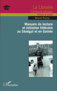 Manuels de lecture et initiation littéraire au Sénégal et en Guinée - Thioune, Birahim