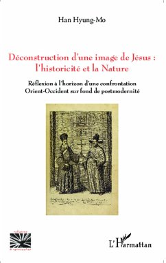 Déconstruction d'une image de Jésus : l'historicité et la nature - Han, Hyung-Mo