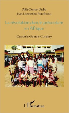 La révolution dans le préscolaire en Afrique - Feindouno, Jean-Lamanthé; Diallo, Oumar Alfa