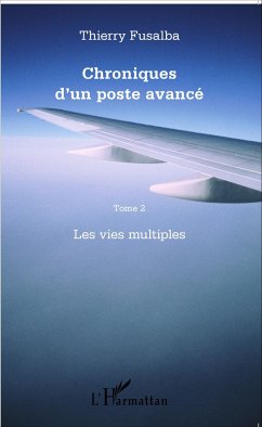 Chroniques d'un poste avancé Tome 2 - Fusalba, Thierry