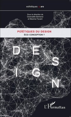 Poïétiques du design - Bertrand, Gwenaëlle; Favard, Maxime