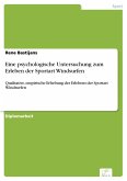 Eine psychologische Untersuchung zum Erleben der Sportart Windsurfen (eBook, PDF)