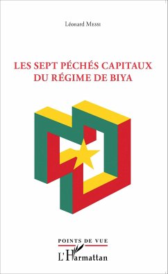 Sept péchés capitaux du régime Biya - Messi, Léonard