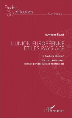 L'Union européenne et les pays ACP - Ebalé, Raymond