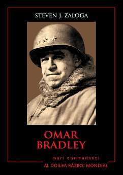 Mari Comandanți - 09 - Omar Bradley (fixed-layout eBook, ePUB) - Zaloga, Steven J.