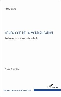 Généalogie de la mondialisation - Ziade, Pierre