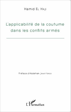 Applicabilité de la coutume dans les conflits armés - El Haji, Hamid