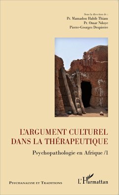 L'argument culturel dans la thérapeutique - Thiam, Mamadou Habib; Ndoye, Omar; Despierre, Pierre-Georges