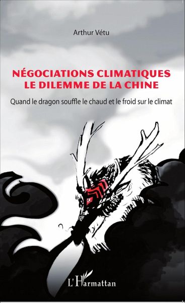 Négociations climatiques le dilemme de la Chine Négociations climatiques le dilemme de la Chine