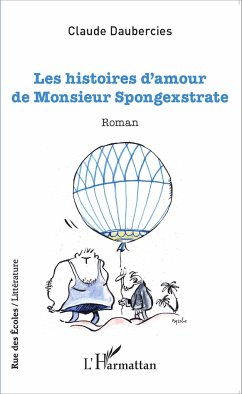Les histoires d'amour de Monsieur Spongexstrate - Daubercies, Claude