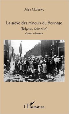 La grève des mineurs du Borinage - Moreews, Alain