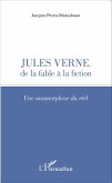 Jules Verne, de la fable à la fiction