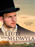 Die Leute von Seldwyla - 1. Teil (eBook, ePUB)