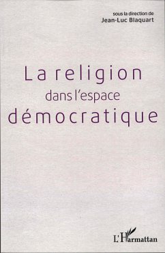 Religion dans l'espace démocratique - Blaquart, Jean-Luc