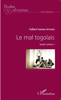 Le mal togolais - Attisso, Fulbert Sassou