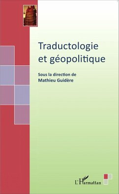 Traductologie et géopolitique - Guidere, Mathieu