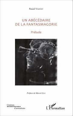 Un abécédaire de la fantasmagorie - Vimenet, Pascal