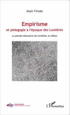 Empirisme et pédagogie à l'époque de Lumières - Firode, Alain