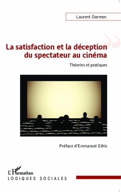 La satisfaction et la déception du spectateur au cinéma - Darmon, Laurent