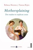 Mothersplaining (eBook, ePUB)