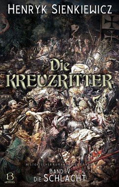 Die Kreuzritter. Band IV (eBook, ePUB) - Sienkiewicz, Henryk