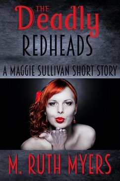 The Deadly Redheads (Maggie Sullivan mysteries) (eBook, ePUB) - Myers, M. Ruth