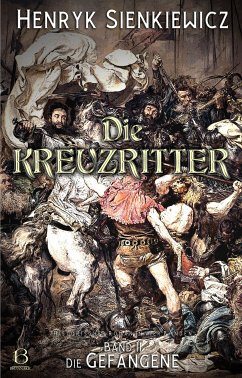 Die Kreuzritter. Band II (eBook, ePUB) - Sienkiewicz, Henryk