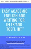 Easy Academic English and Writing for IELTS(TM) and TOEFL iBT® (eBook, ePUB)