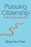 Pursuing Citizenship in the Enforcement Era (eBook, ePUB)