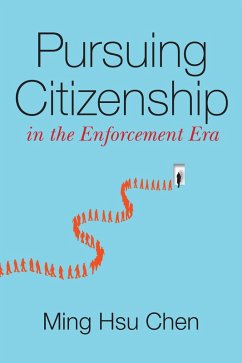 Pursuing Citizenship in the Enforcement Era (eBook, ePUB) - Chen, Ming Hsu