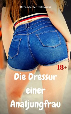 Cover Die Dressur einer Analjungfrau (eBook, ePUB)
