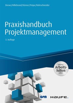 Praxishandbuch Projektmanagement - inkl. Arbeitshilfen online (eBook, ePUB) - Drews, Günter; Hillebrand, Norbert; Kärner, Martin; Peipe, Sabine; Rohrschneider, Uwe