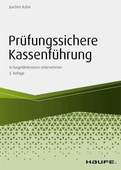 Prüfungssichere Kassenführung in bargeldintensiven Unternehmen (eBook, ePUB) - Kuhni, Joachim