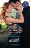The Italian In Need Of An Heir / Vows To Save His Crown: The Italian in Need of an Heir / Vows to Save His Crown (Mills & Boon Modern) (eBook, ePUB)