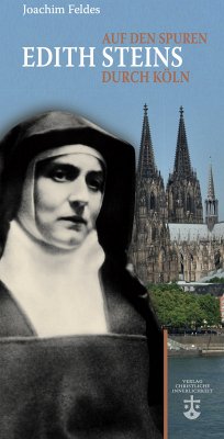 Auf den Spuren Edith Steins durch Köln (eBook, ePUB)