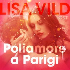 Poliamore a Parigi - Breve racconto erotico (MP3-Download) - Vild, Lisa