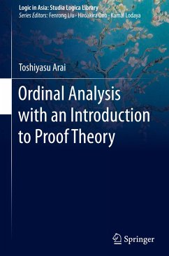 Ordinal Analysis with an Introduction to Proof Theory - Arai, Toshiyasu