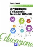 La Progettazione d&quote;Istituto nella Società del XXI secolo (fixed-layout eBook, ePUB)