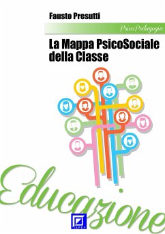 La Mappa Psico-Sociale della classe (fixed-layout eBook, ePUB) - Presutti, Fausto