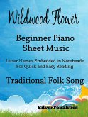 Wildwood Flower Beginner Piano Sheet Music (fixed-layout eBook, ePUB)