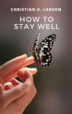 How to Stay Well (eBook, ePUB)